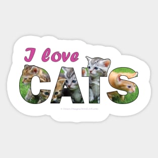 I love cats - kittens oil painting word art Sticker